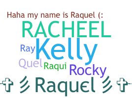 Nama panggilan - Raquel