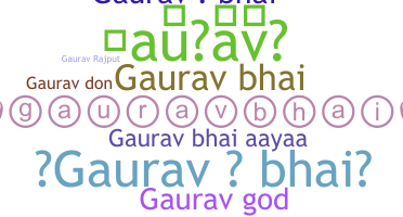 Nama panggilan - Gauravbhai