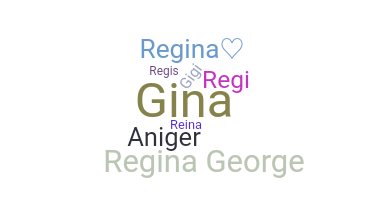 Nama panggilan - Regina