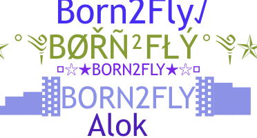 Nama panggilan - Born2fly