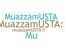 Nama panggilan - MuazzamUsta