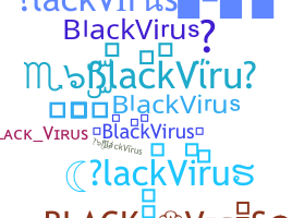 Nama panggilan - BlackVirus