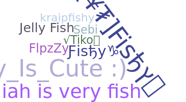 Nama panggilan - Fishy