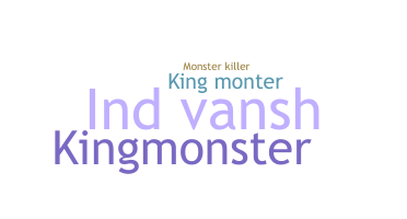 Nama panggilan - kingmonster