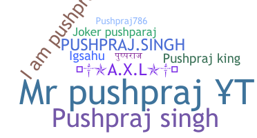 Nama panggilan - Pushpraj