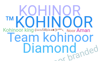 Nama panggilan - Kohinoor