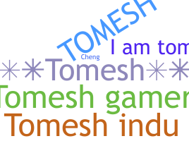 Nama panggilan - Tomesh