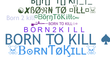 Nama panggilan - Borntokill