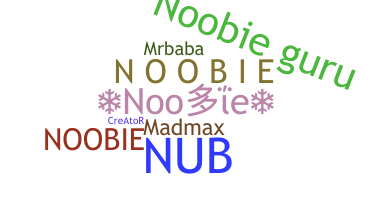 Nama panggilan - Noobie