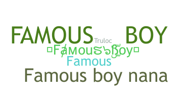 Nama panggilan - FamousBoy