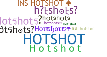 Nama panggilan - hotshots