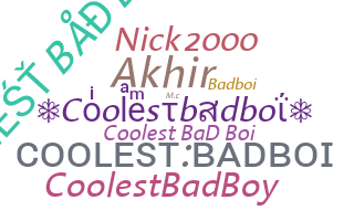 Nama panggilan - Coolestbadboi
