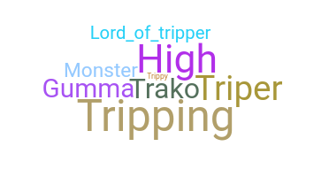 Nama panggilan - Tripper
