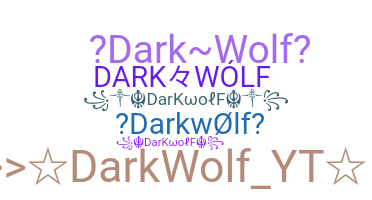 Nama panggilan - darkwolf