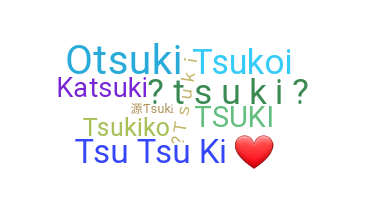 Nama panggilan - Tsuki