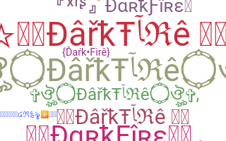 Nama panggilan - DarkFire