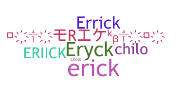 Nama panggilan - Eriick