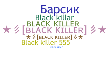 Nama panggilan - blackkiller