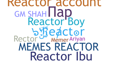 Nama panggilan - Reactor