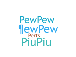 Nama panggilan - pewpew
