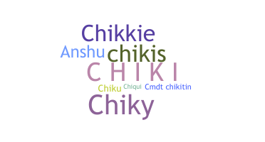 Nama panggilan - Chiki