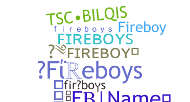 Nama panggilan - fireboys