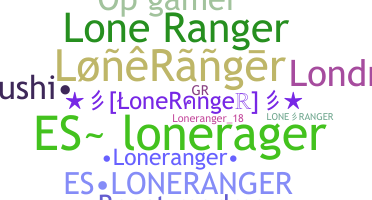 Nama panggilan - LoneRanger