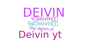 Nama panggilan - Deivin