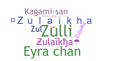 Nama panggilan - Zulaikha