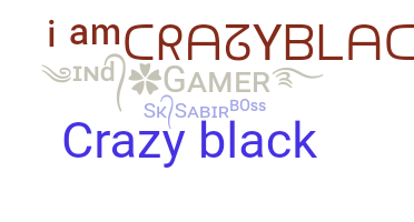 Nama panggilan - CrazyBlack