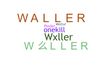 Nama panggilan - Waller