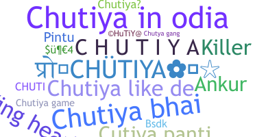 Nama panggilan - Chutiya