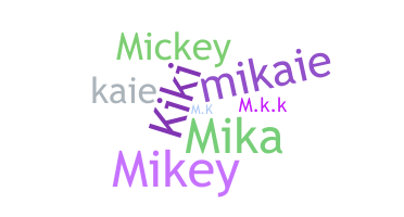 Nama panggilan - Mikaila