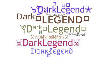 Nama panggilan - DarkLegend