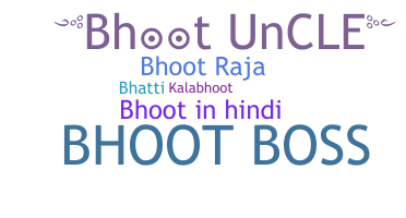 Nama panggilan - Bhoot