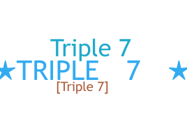 Nama panggilan - Triple7