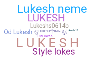 Nama panggilan - Lukesh