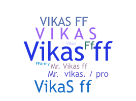 Nama panggilan - Vikasff