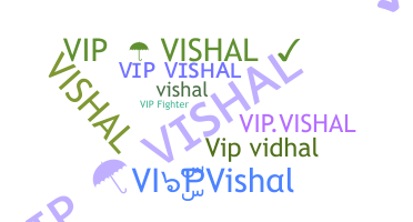 Nama panggilan - VIPVishal
