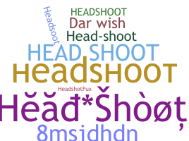 Nama panggilan - Headshoot