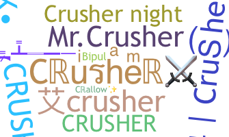 Nama panggilan - Crusher