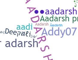 Nama panggilan - aadarsh