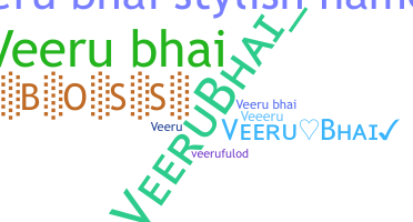 Nama panggilan - Veerubhai