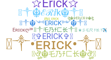 Nama panggilan - Erick