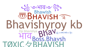 Nama panggilan - Bhavish