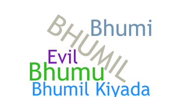 Nama panggilan - Bhumil