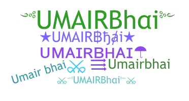Nama panggilan - UMAIRBhai