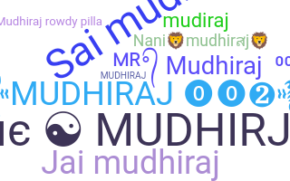 Nama panggilan - Mudhiraj