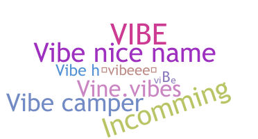 Nama panggilan - vIBE
