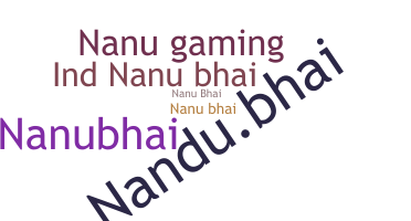 Nama panggilan - NanuBhai